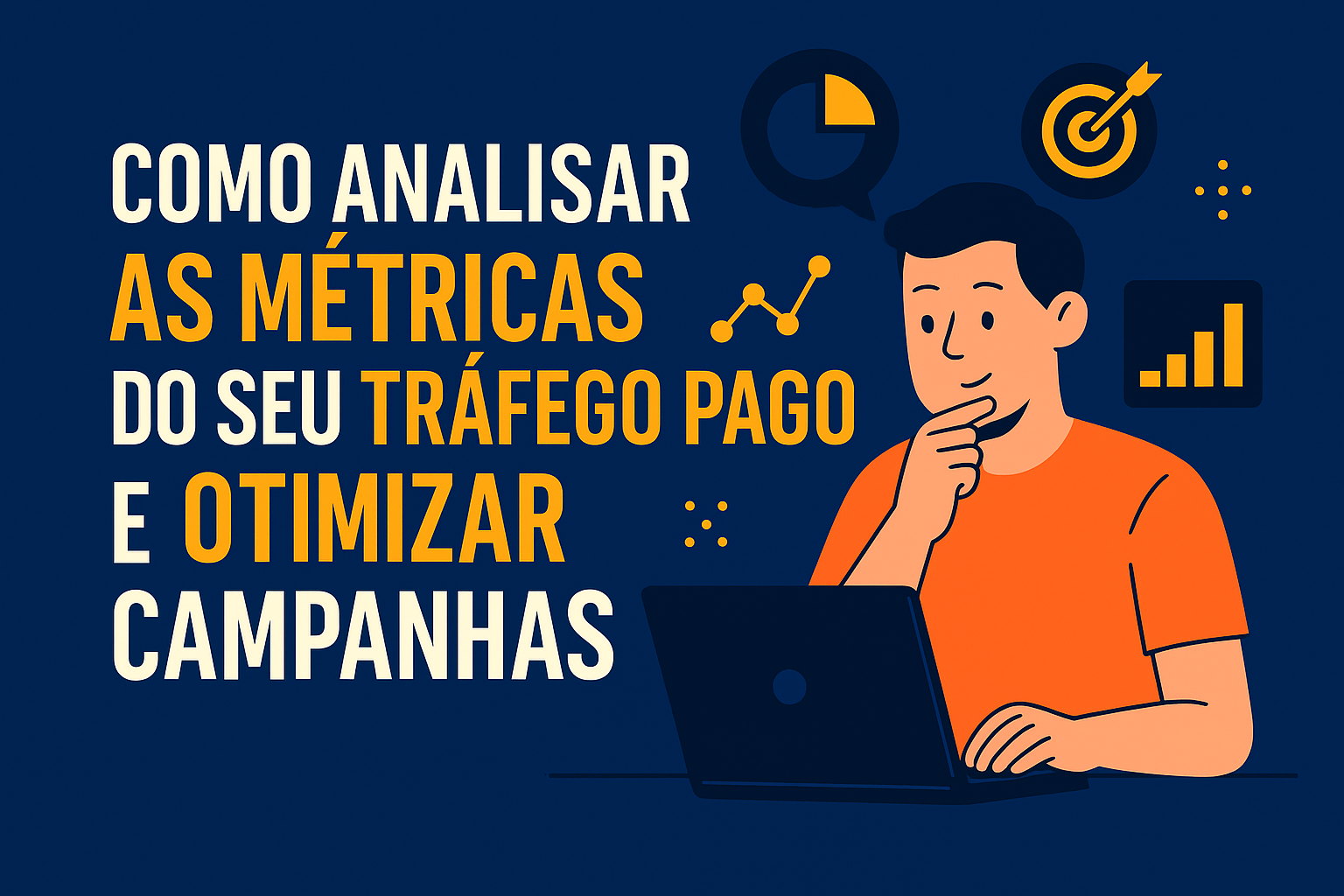 Como analisar as métricas do seu tráfego pago e otimizar campanhas
