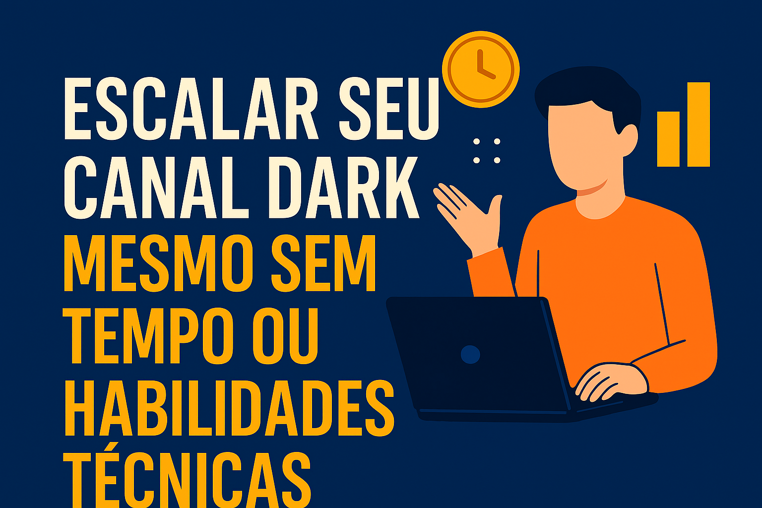 Como escalar seu canal dark mesmo sem tempo ou habilidades técnicas