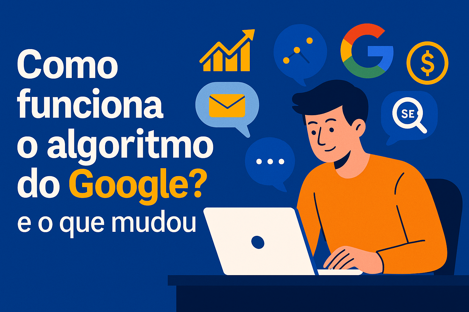 Como funciona o algoritmo do Google em 2025 (e o que mudou)