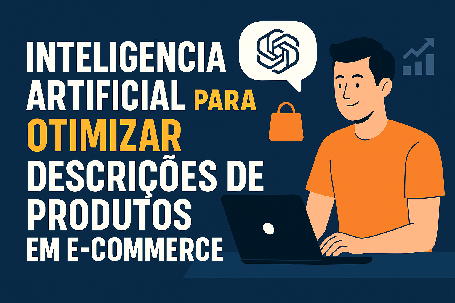 Inteligência Artificial para Otimizar Descrições de Produtos em E-commerce