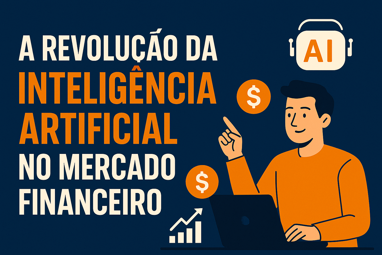 A Revolução da Inteligência Artificial no Mercado Financeiro em 2025