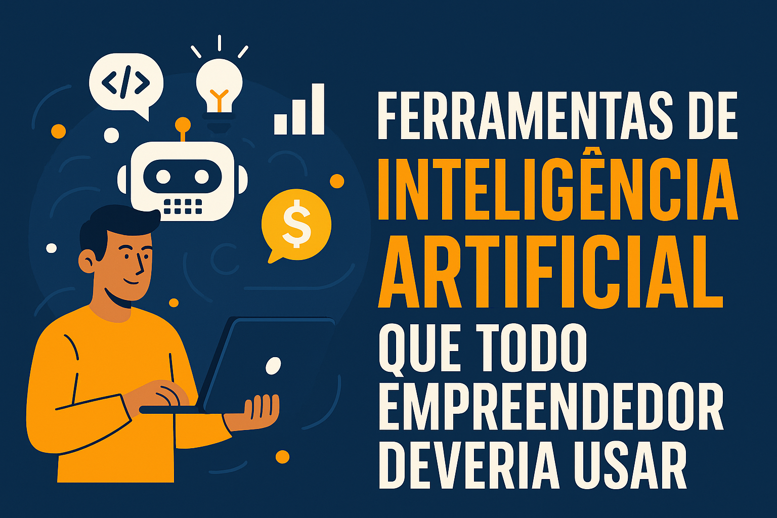 13 Ferramentas de Inteligência Artificial que todo Empreendedor deveria usar