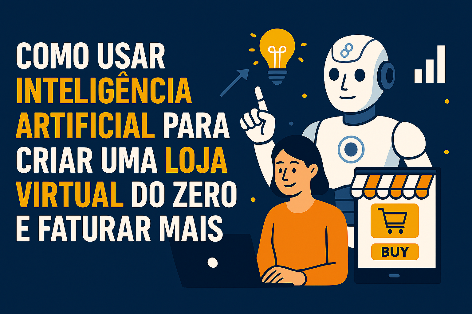 Como Usar Inteligência Artificial para Criar uma Loja Virtual do Zero e Faturar Mais