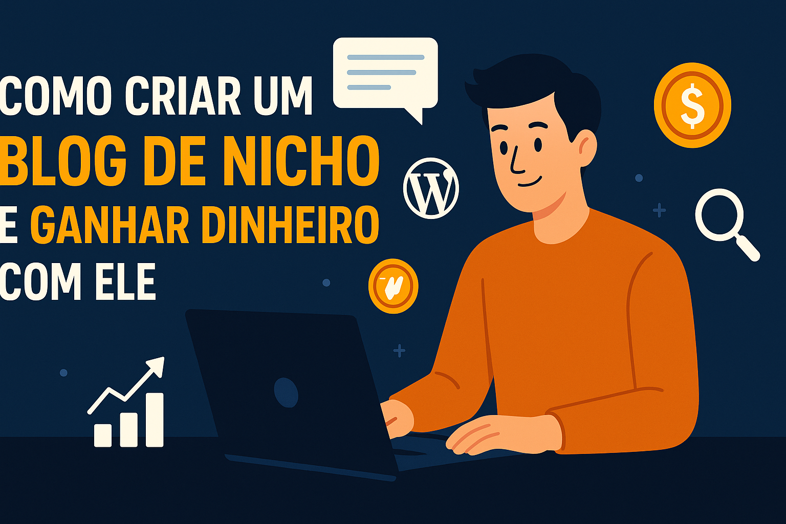Como criar um blog de nicho e ganhar dinheiro com ele