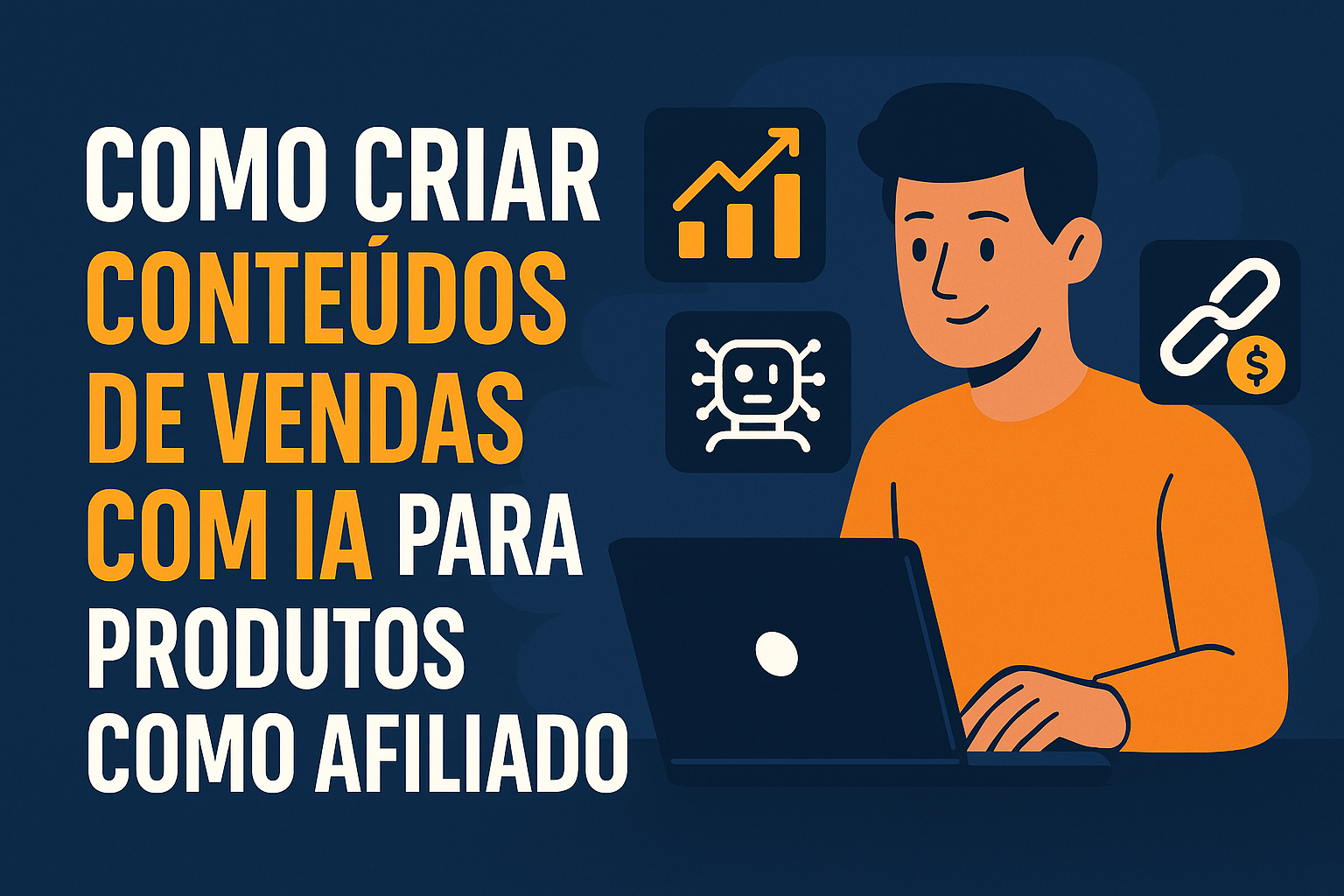 Como Criar Conteúdos de Vendas com IA para Produtos como Afiliado