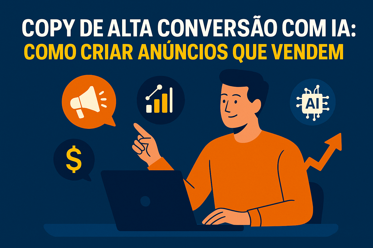 Copy de Alta Conversão com IA: Como Criar Anúncios que Vendem